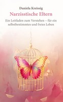 Narzisstische Eltern - Der Einfluss Narzisstischer Eltern Auf Die Eigene PersöNl