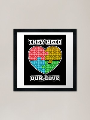 Sie brauchen unsere Liebe Herz Autismus Awa gerahmtes Wandbild Poster Leinwanddruck Bild