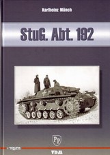 Münch: StuG.Abt.192, Einsatz- & Bilddokumentation (Sturmgeschütz-Abteilung/Buch)