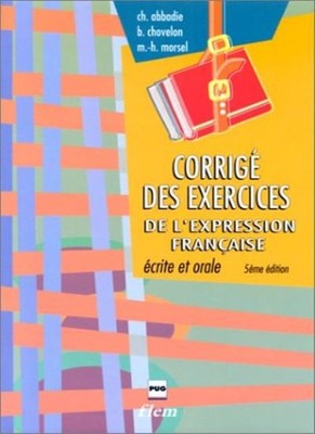 L'Expression Francaise - Ecrite Et Orale: Key,Christian Abbadie,