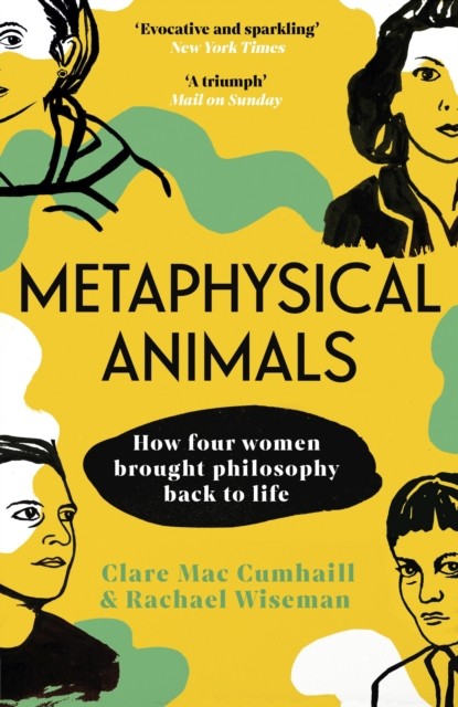 Metaphysical Animals: How Four Women Brought Philosophy Back to Life - Image 2