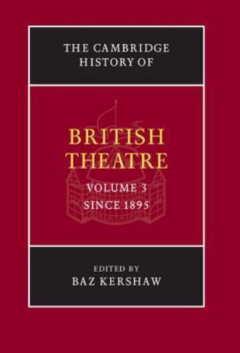 The Cambridge History of British Theatre Kershaw Hardback 9780521651325 Volume 3