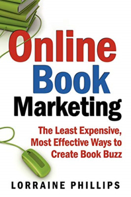 Online Book Marketing: The Least Expensive, Most Effect - Paperback NEW Phillips
