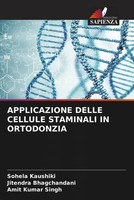 Sohela Kaushiki (U. A.) | Applicazione Delle Cellule Staminali IN Ortodonzia