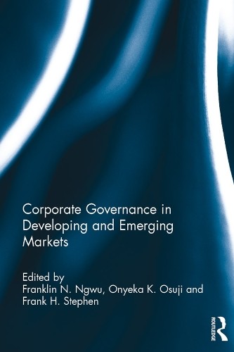 Corporate Governance in Developing and Emerging Markets - 9781138955868