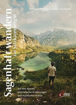 Sagenhaft wandern im Salzkammergut Helmut Wittmann (u. a.) Buch 264 S. Deutsch
