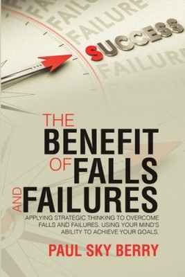 The Benefit of Falls and Failures: Applying Strategic Thinking to Overcome