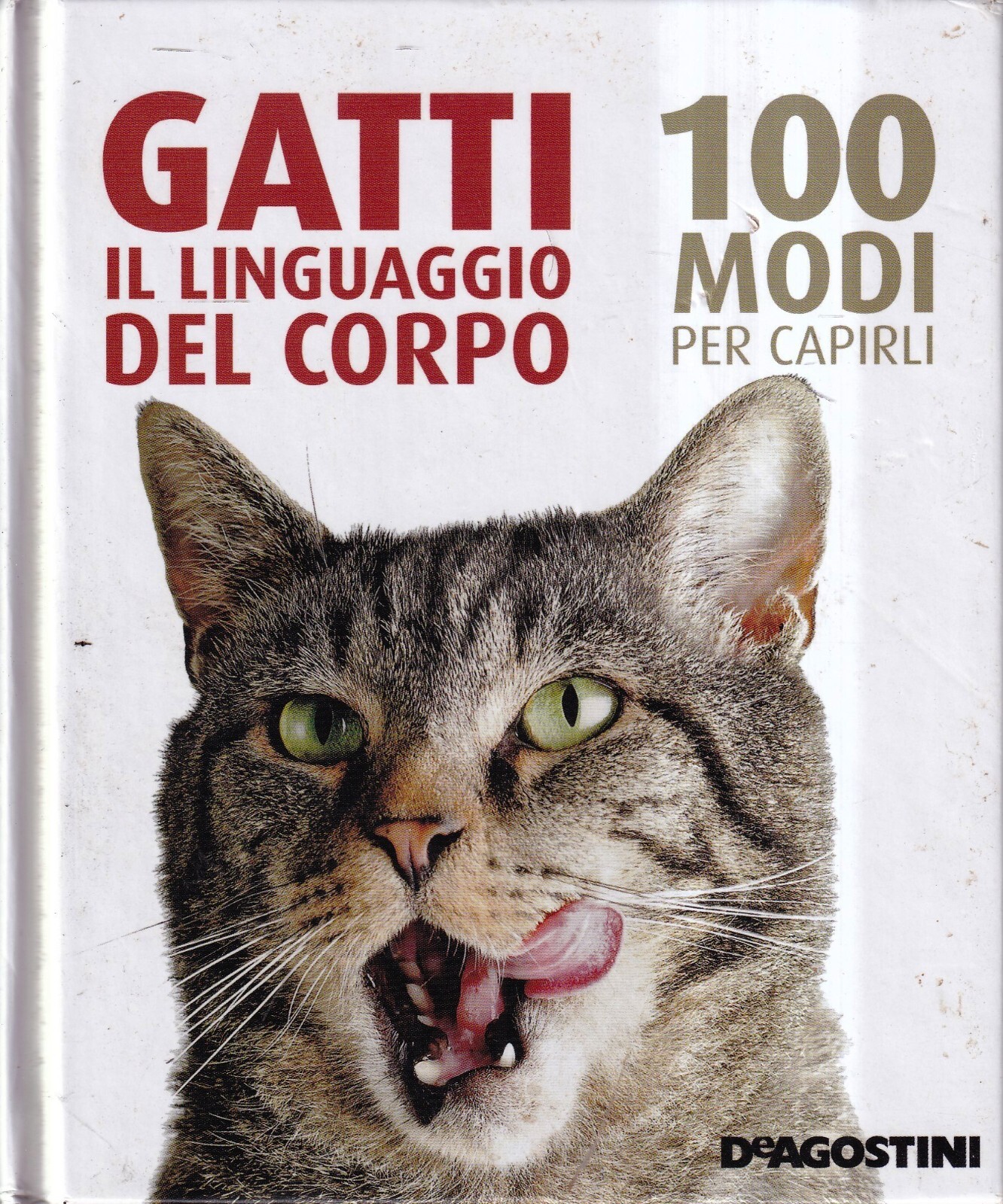 Gatti Il Linguaggio Del Corpo - Warner - DeAgostini - 3° edizione - maggio 2012