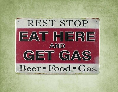  Rest stop eat here and get gas tin metal sign classic reproductions