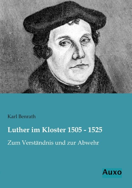 Thumbnail - Luther Kloster 1505 - 1525 Karl Benrath