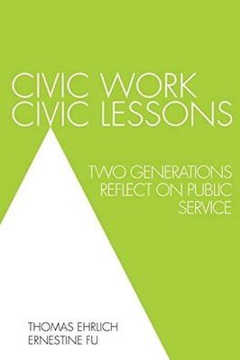 Civic Work, Civic Lessons: Two Generations Reflect on Public Ser