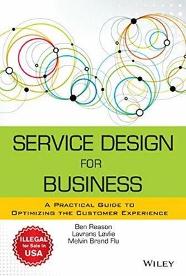 Service Design for Business:Practical Guide to Optimizing the Customer Buch -