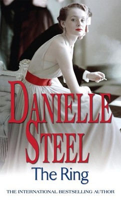 The Ring: An epic, unputdownable read from the worldwide bestseller by Danielle 