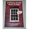 A WESLEY FAMILY BOOK OF DAYS By Susan Pellowe *Excellent Condition*