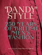 Dandy Style: 250 Years of British Men..., Miles Lambert