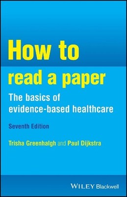 How to Read a Paper: the Basics of Evidence-Based Healthcare 7th Edition by Tris