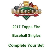 2017 Topps Fire Baseball Cards 1-200 Complete Your Set NM-MT