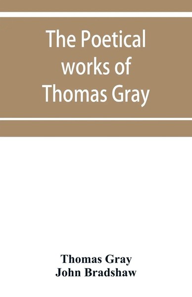 Thomas Gray (U. A.) | The Poetical Works Of Thomas Gray | Taschenbuch | Englisch-image