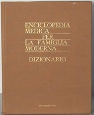 ENCICLOPEDIA MEDICA PER LA FAMIGLIA MODERNA DIZIONARIO EDITORIALE VITA 1975