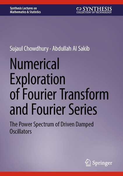 Numerical Exploration Of Fourier Transform And Fourier Series Sujaul Chowdhury-image