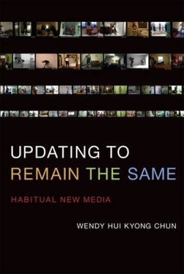 Updating to Remain the Same: Habitual New Media (MIT Press) - Paperback - GOOD