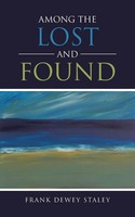 Frank Dewey Staley | Among The Lost And Found | Taschenbuch | Englisch (2026)