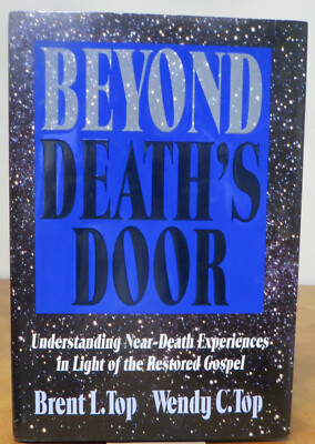 Beyond Death's Door: Understanding NDE in Light of the Restored Gospel HB2