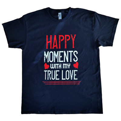 Happy Moments With My True Love | Unisex Valentines T-Shirt |