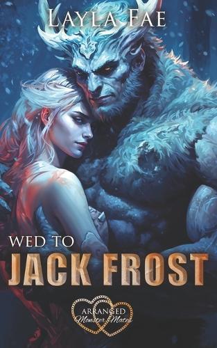 Layla Fae Wed to Jack Frost (Tascabile)