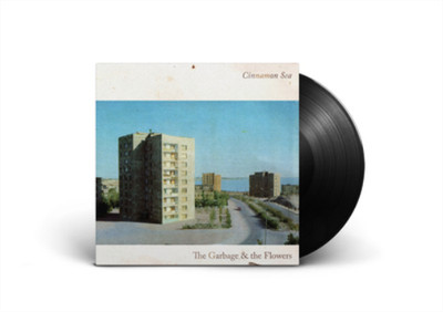 The Garbage and the Flowers Cinnamon Sea (Vinyl) 12'' Album