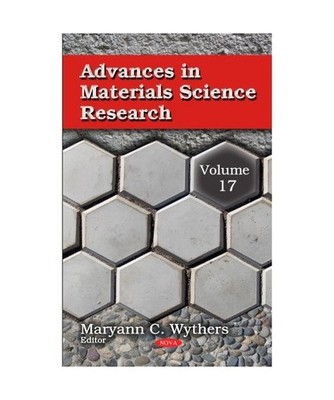 Advances in Materials Science Research: Volume 17: Volume 17