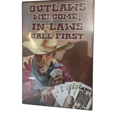 Lyon Vandor Tin Sign Outlaws Welcome In-Laws Call First  7.5 by 11 inches