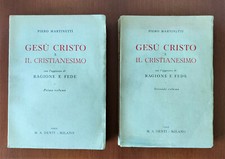 Martinetti Piero - Gesù Cristo e il Cristianesimo 2 Voll - 1949 Denti