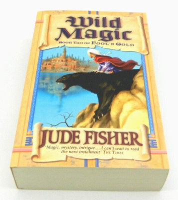Wild Magic by Jude Fisher (2004 First Edition Paperback)