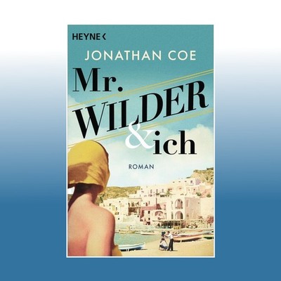 Mr. Wilder und ich | Jonathan Coe | Ungelesen