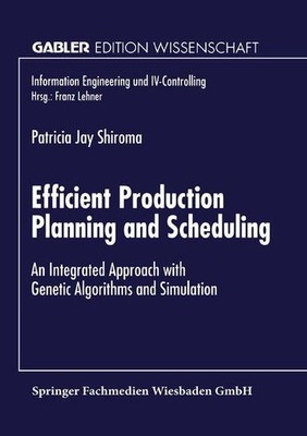 Efficient production planning and scheduling : an integrated approach with genet