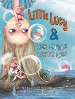 Leigha Huggins | Little Lucy & Her Little White Lies | Buch | Englisch (2021)