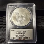 2013 $1 American Silver Eagle PCGS MS69 Edmund C. Moy Signature