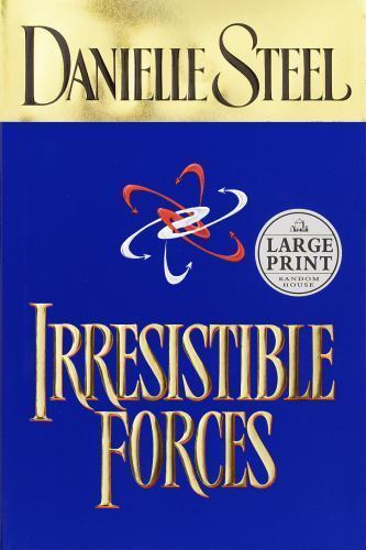 Irresistible Forces by Steel, Danielle Irresistible Forces by Steel, Danielle
