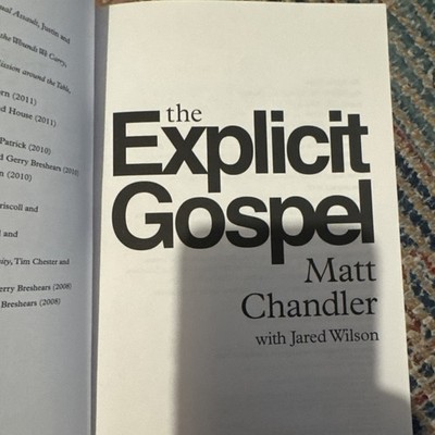 The Explicit Gospel -, Matt Chandler, hardcover No DJ