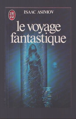ISAAC ASIMOV . LE VOYAGE FANTASTIQUE . J'AI LU SF N°1635 . 1984 . SF . - Photo 1/3