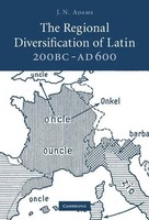 J. N. Adams | The Regional Diversification Of Latin 200 BC-AD 600 | Buch (2013)