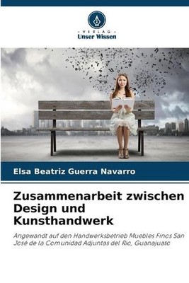 Zusammenarbeit zwischen Design und Kunsthandwerk by Elsa Beatriz Guerra Navarro