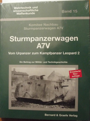 Sturmpanzerwagen A7V: Vom Urpanzer zum Leopard 2 -BAND 15-SEALED/SEALED