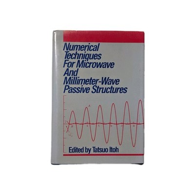 Numerical Techniques for Microwave and Millimeter-Wave Passive Structures, Ha...