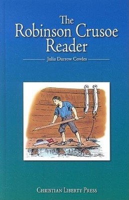 Robinson Crusoe Reader, The - Hardcover By Julia Cowles - GOOD