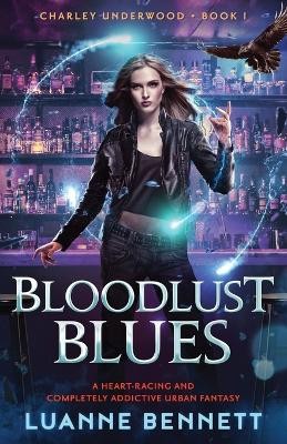 Bloodlust Blues: A heart racing and completely addictive urban fantasy By Lua...