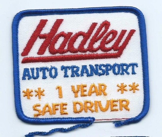 Hadley Auto Transport 1 years safe driver patch 25/8 X 31/8 917 eBay