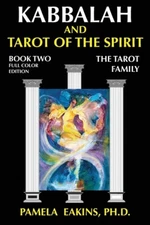 Kabbalah And Tarot Of The Spirit: Book Two  The Tarot Family