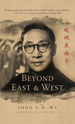 Beyond East and West | John C. H. Wu | Buch | Einband - fest (Hardcover) | 2018